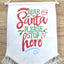Santa Stop Here Pennant