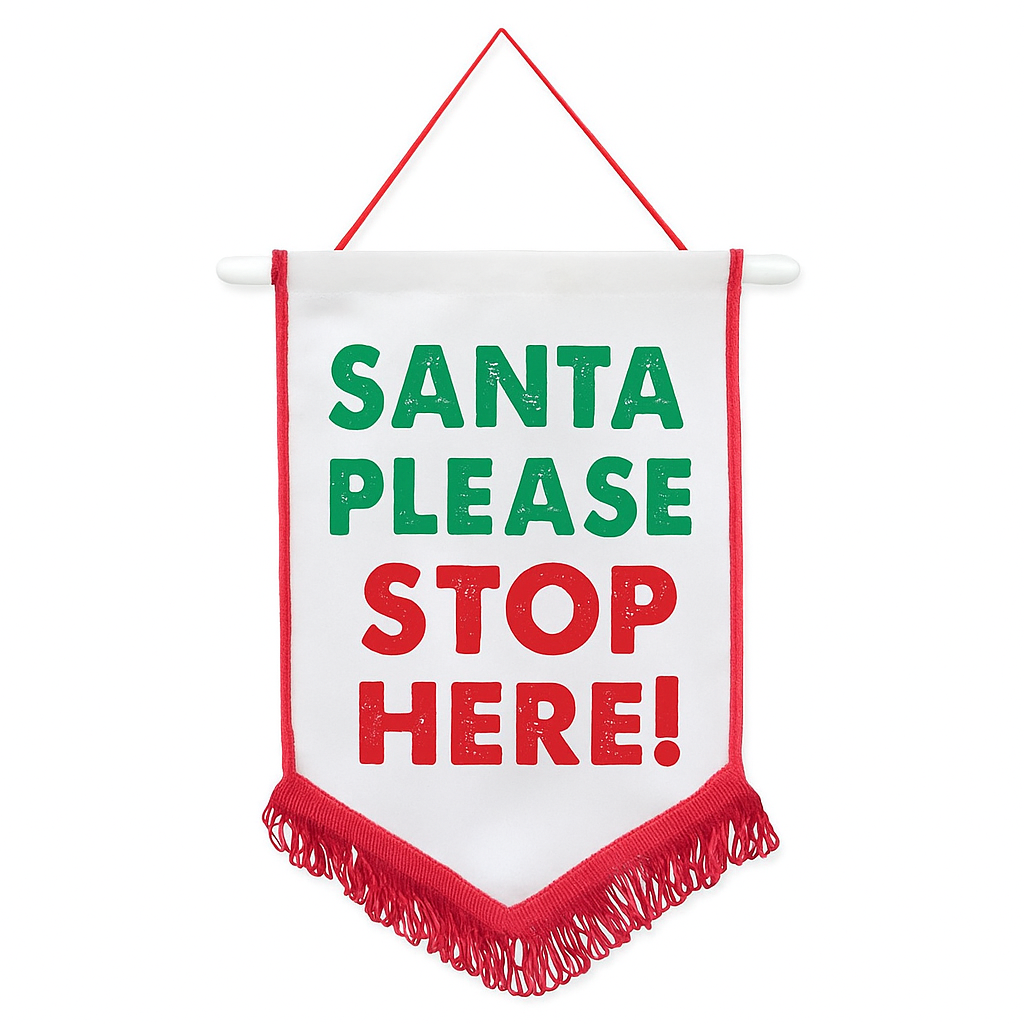 Santa Stop Here Pennant